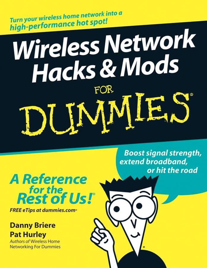 Wireless Network Hacks and Mods for Dummies
