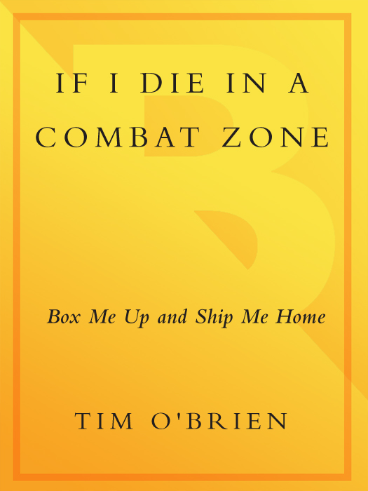 If I Die in a Combat Zone: Box Me Up and Ship Me Home