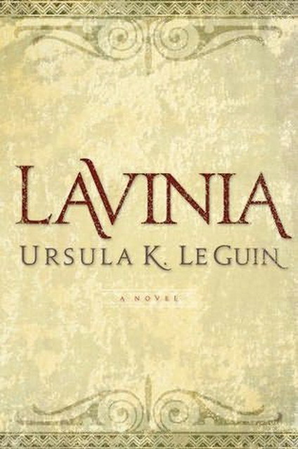 Five Novels: The Lathe of Heaven / the Eye of the Heron / the Beginning Place / Searoad / Lavinia