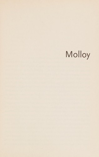 Three Novels: Molloy, Malone Dies, the Unnamable
