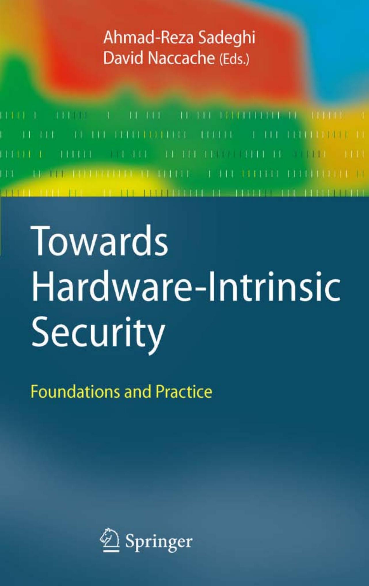 Towards Hardware-Intrinsic Security: Foundations and Practice