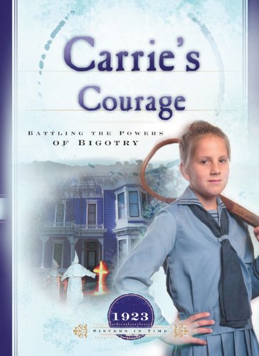 Carrie's Courage: Battling the Powers of Bigotry