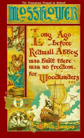 The Redwall Trilogy: "Redwall", "Mossflower" and "Mattimeo"