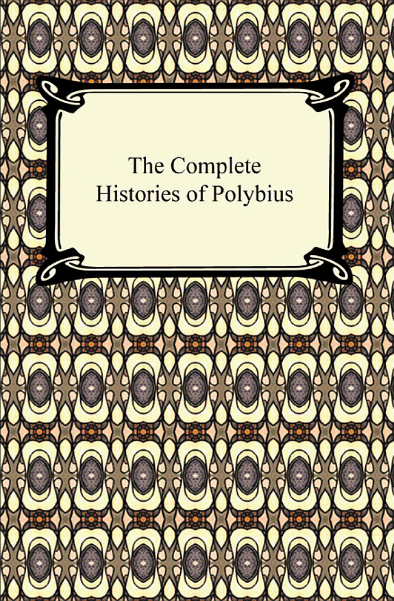 The Complete Histories of Polybius