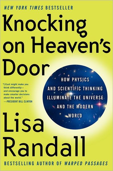 Knocking on Heaven's Door: How Physics and Scientific Thinking Illuminate the Universe and the Modern World