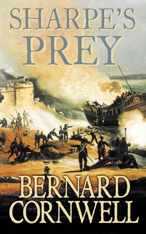 Sharpe's Prey: Richard Sharpe and the Expedition to Copenhagen, 1807