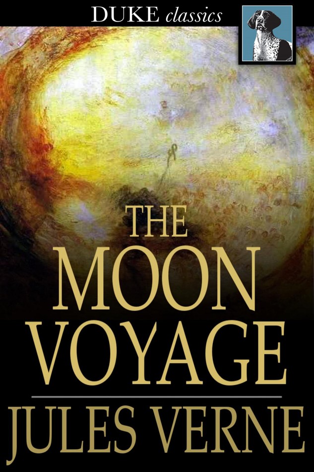 The Moon Voyage: From the Earth to the Moon' & 'Round the Moon'