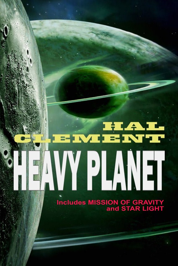 Heavy Planet: The Classic Mesklin Stories