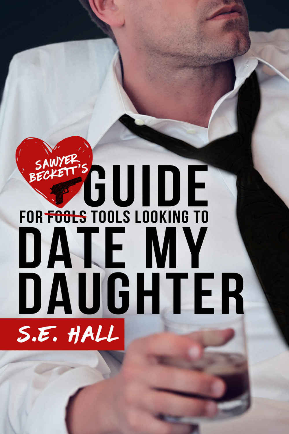 Sawyer Beckett's Guide for Tools Looking to Date My Daughter