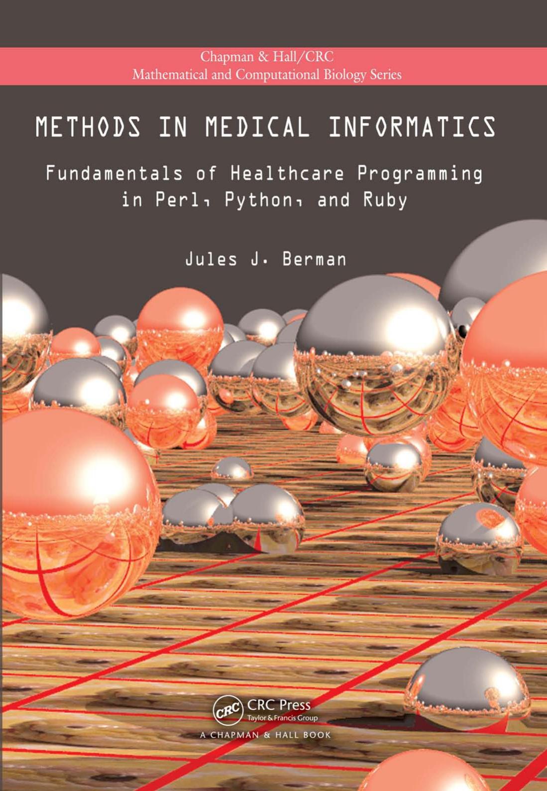 Methods in Medical Informatics: Fundamentals of Healthcare Programming in Perl, Python, and Ruby