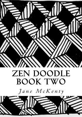 Zen Doodle: The Art of Zen Drawing.Master Zen Doodle With Step by Step Instructions. Book Two