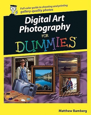 Digital Art Photography for Dummies