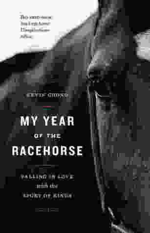 My Year of the Racehorse: Falling in Love With the Sport of Kings