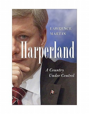 Harperland: The Politics of Control