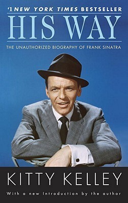 His Way: An Unauthorized Biography of Frank Sinatra