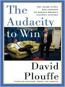 The Audacity to Win: How Obama Won and How We Can Beat the Party of Limbaugh, Beck, and Palin