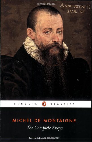 The Complete Essays of Michel De Montaigne, Vol. 1 of 2