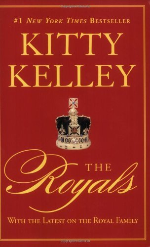 The Royals by Kelley, Kitty (September 1, 1997) Hardcover