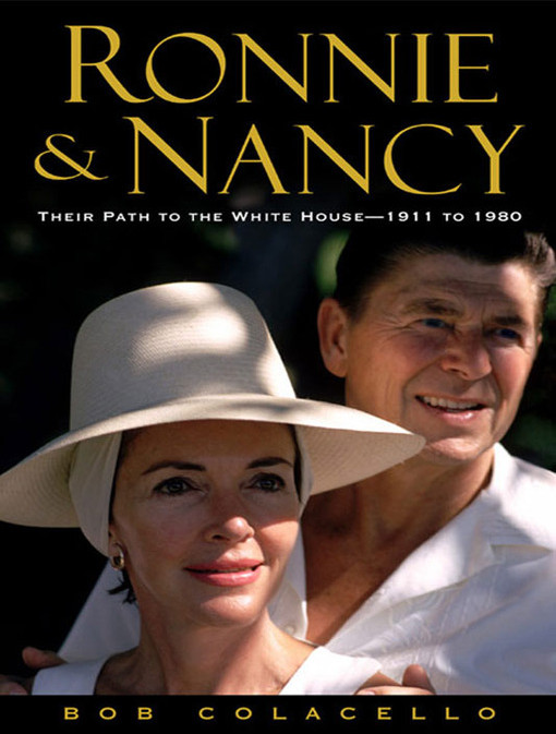 Ronnie and Nancy: Their Path to the White House--1911 to 1980