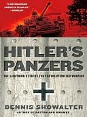 Hitler's Panzers: The Lightning Attacks That Revolutionized Warfare