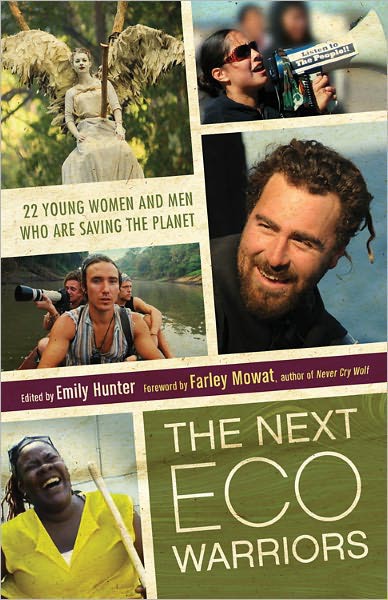 The Next Eco Warriors: 22 Young Women and Men Who Are Saving the Planet
