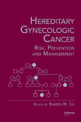 Hereditary Gynecologic Cancer: Risk, Prevention and Management