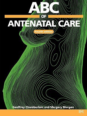 ABC of Antenatal Care