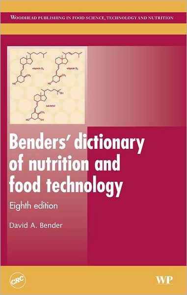 Benders’ Dictionary of Nutrition and Food Technology