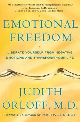 Emotional Freedom: Liberate Yourself From Negative Emotions and Transform Your Life