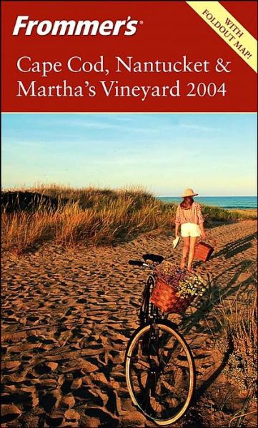 Frommer's Cape Cod, Nantucket & Martha's Vineyard 2004