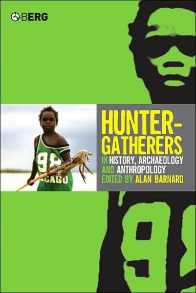 Hunter-Gatherers in History, Archaeology and Anthropology