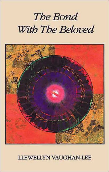 The Bond With the Beloved: The Mystical Relationship of the Lover & the Beloved