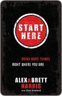 Start Here: Doing Hard Things Right Where You Are