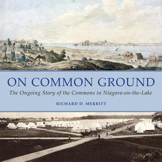 On Common Ground: The Ongoing Story of the Commons in Niagara-On-The-Lake