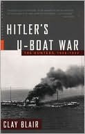 Hitler's U-Boat War: The Hunters, 1939-1942