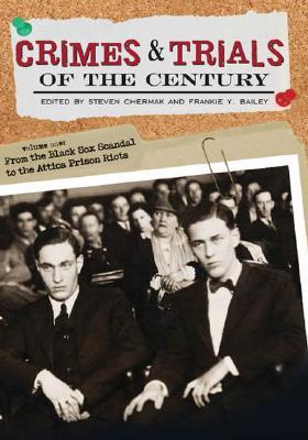 Crimes and Trials of the Century: Volume 1