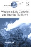 Wisdom in Early Confucian and Israelite Traditions