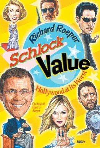 Schlock Value: Hollywood at Its Worst