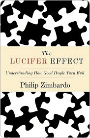 The Lucifer Effect: Understanding How Good People Turn Evil