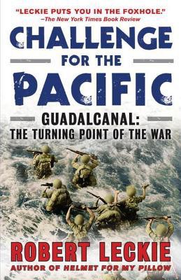 Challenge for the Pacific: Guadalcanal: The Turning Point of the War