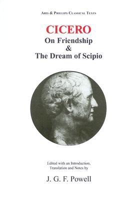 Laelius, on Friendship and the Dream of Scipio