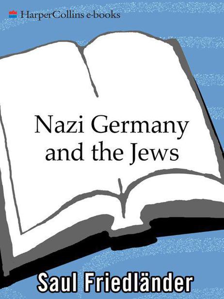 Nazi Germany and the Jews: The Years of Perdecution, 1933–1939