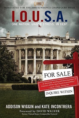 I.O.U.S.A: One Nation. Under Stress. In Debt