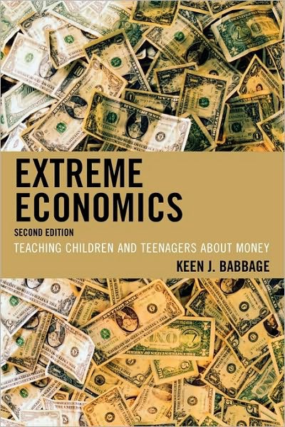 Extreme Economics: Teaching Children and Teenagers About Money