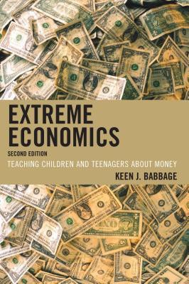 Extreme Economics: Teaching Children and Teenagers About Money