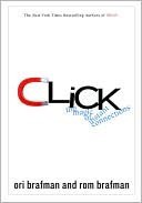 Click: The Forces Behind How We Fully Engage With People, Work, and Everything We Do