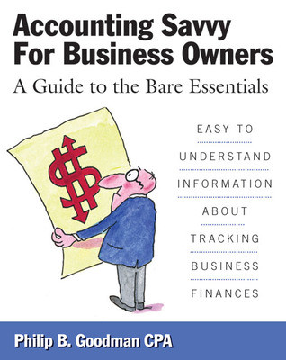 Accounting Savvy for Business Owners: A Guide to the Bare Essentials