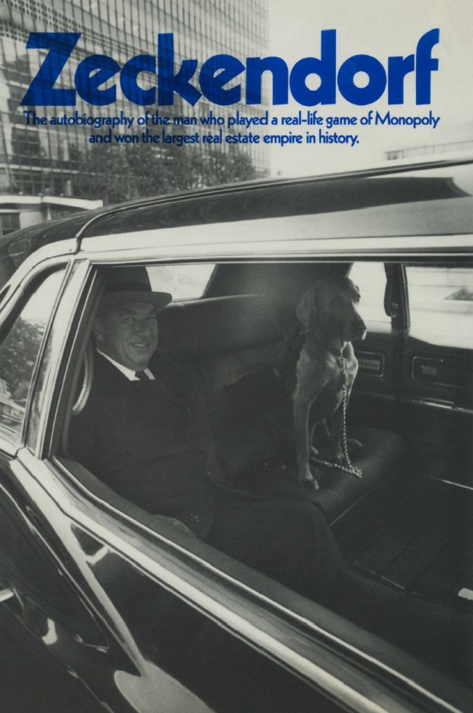 Zeckendorf: The Autobiograpy of the Man Who Played a Real-Life Game of Monopoly and Won the Largest Real Estate Empire in History.