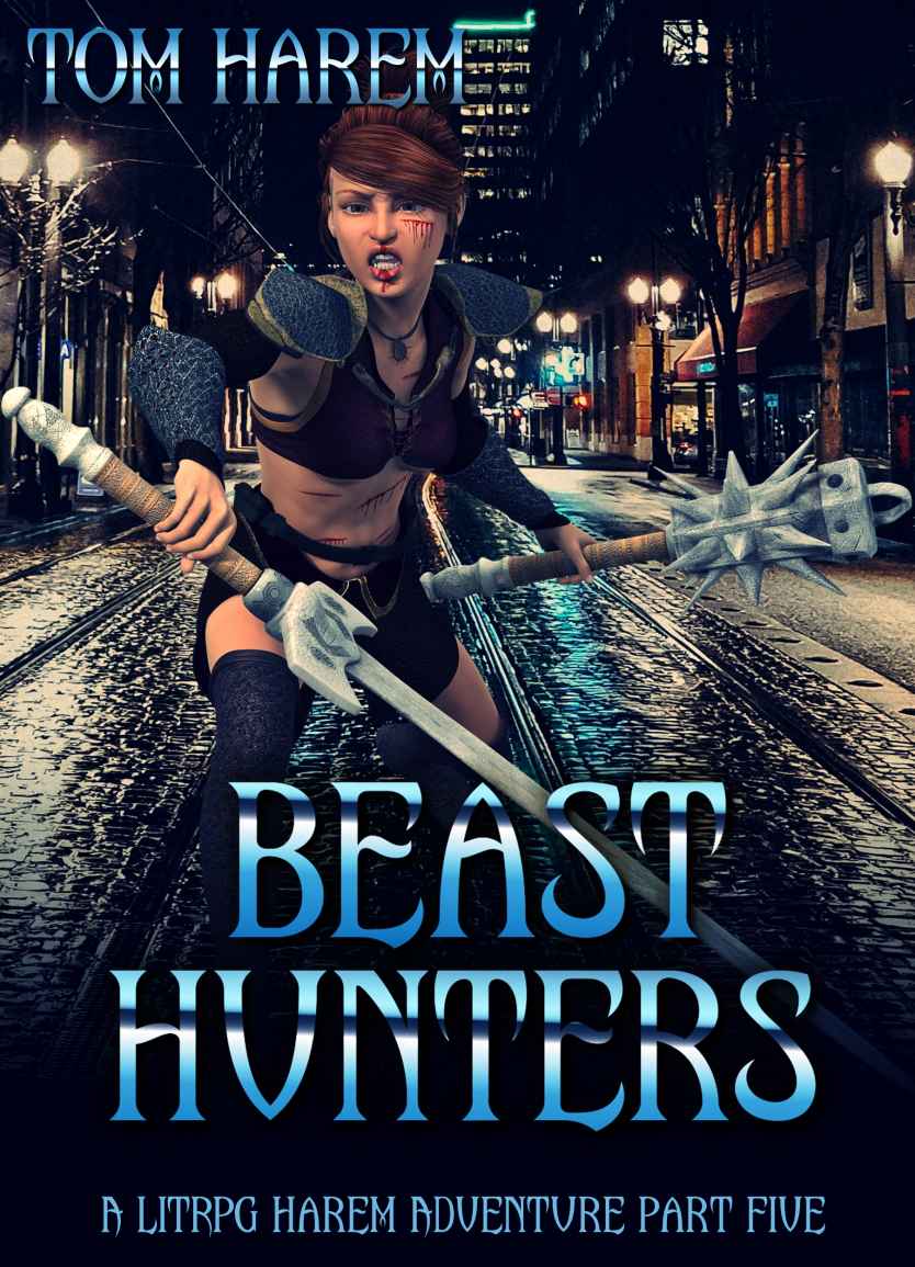 Beast Hunters: A LitRPG Harem Adventure Part Five