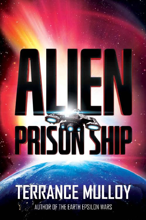 Alien Prison Ship: A Sci-Fi Action-Thriller